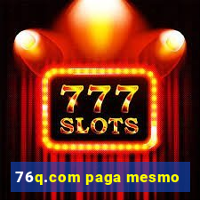 76q.com paga mesmo